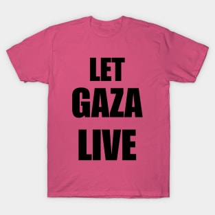 Let Gaza Live T-Shirt